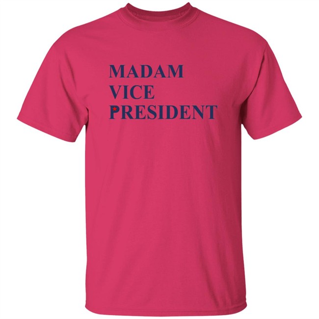 Madam Vice President Shirt Madam Vice President Shirt