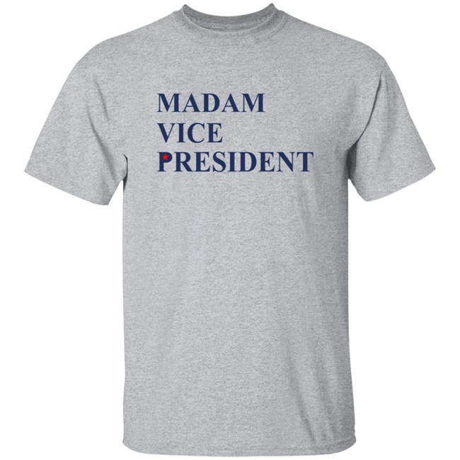 Joe Biden Madam Vice President Shirt Joe Biden Madam Vice President Shirt