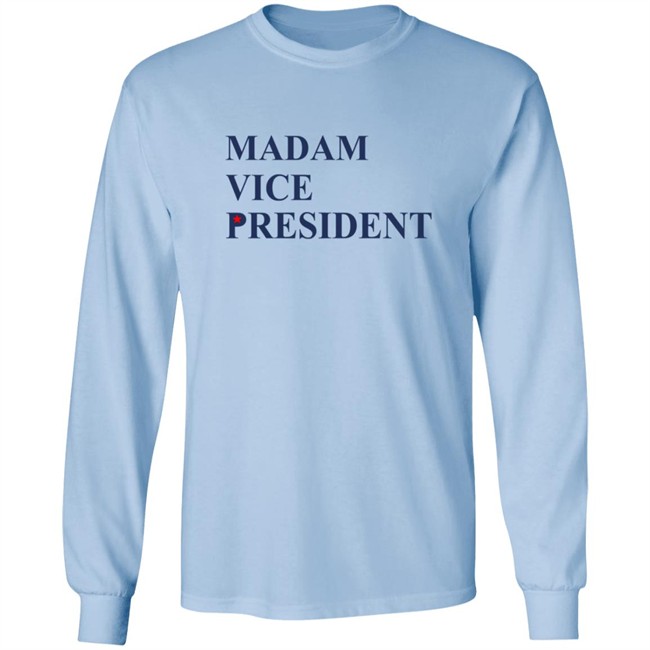 Joe Biden Madam Vice President Shirt Joe Biden Madam Vice President Shirt