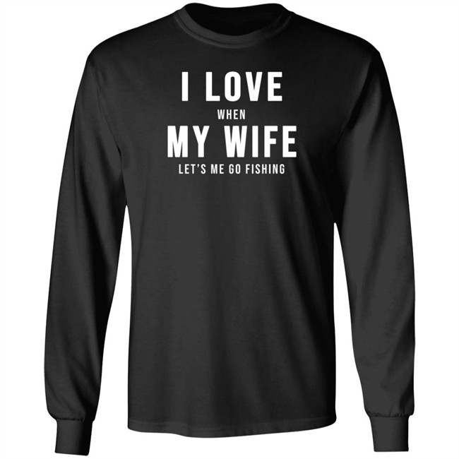 Mike Evans I Love When My Wife Let’S Me Go Fishing Shirt Mike Evans I Love When My Wife Let’S Me Go Fishing Shirt