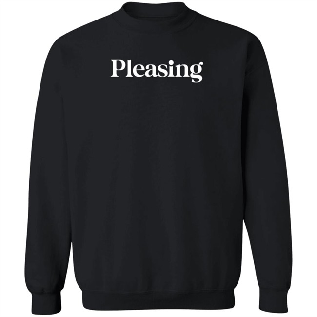 Pleasing Merch Pleasing Sweatshirt The Pleasing Crewneck Black