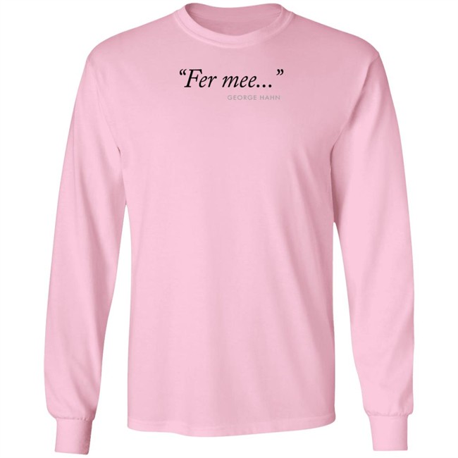 Fer Mee George Hahn Shirt Fer Mee George Hahn Shirt
