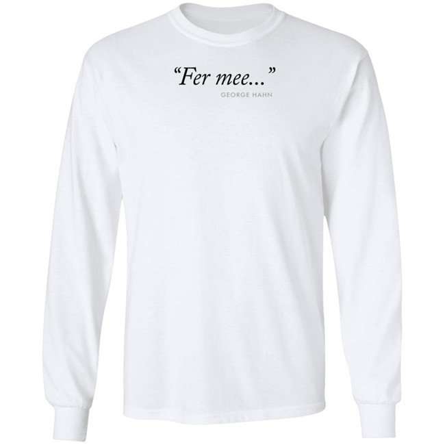 Fer Mee George Hahn Shirt Fer Mee George Hahn Shirt