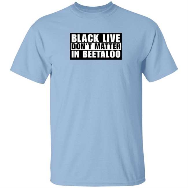Lidia Thorpe Black Lives Don't Matter In The Beetaloo Shirt Sarah Collard Lidia Thorpe Black Lives Don't Matter In The Beetaloo Shirt Sarah Collard
