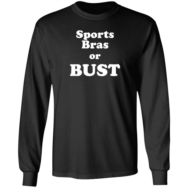 Sports Bras Or Bust T Shirt Leslie Strock Sports Bras Or Bust T Shirt Leslie Strock
