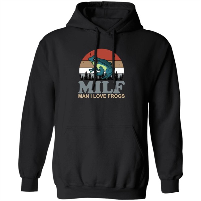 Funny Milf Man I Love Frogs Shirt Funny Milf Man I Love Frogs Shirt