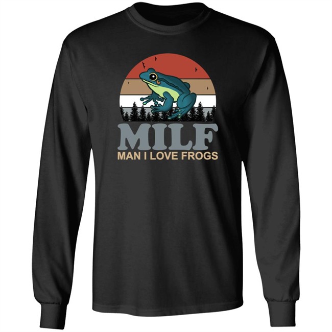 Funny Milf Man I Love Frogs Shirt Funny Milf Man I Love Frogs Shirt