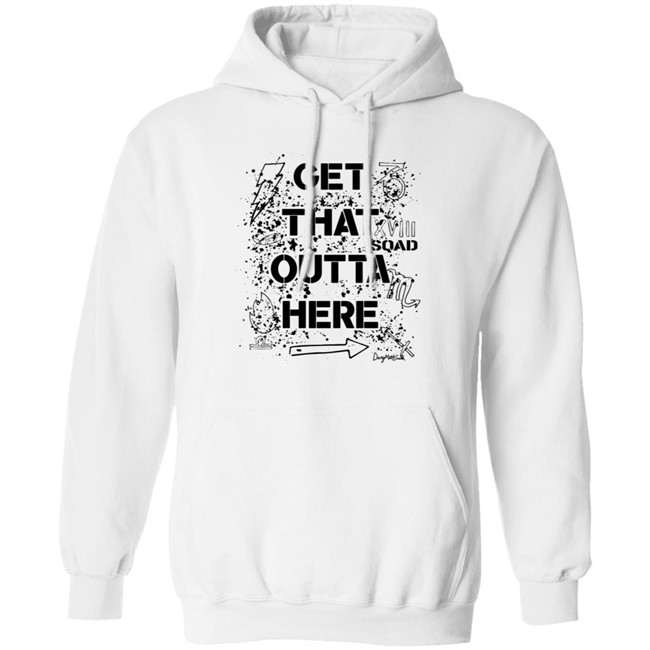 Dangmattsmith Get That Outta Here Shirt Dangmattsmith Get That Outta Here Shirt