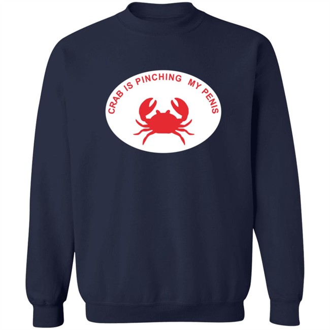 Crab Is Pinching My Penis Shirt Crab Is Pinching My Penis Shirt