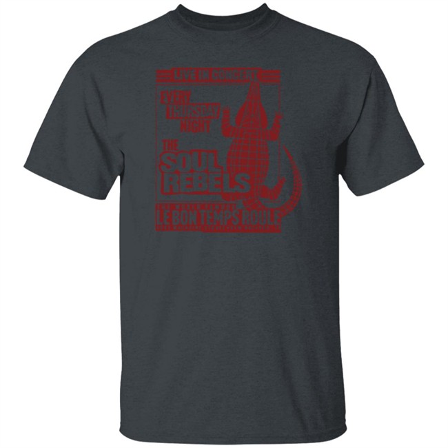 The Soul Rebels Merch The Soul Rebels Live At Le Bon Temps Shirt The Soul Rebels Merch The Soul Rebels Live At Le Bon Temps Shirt