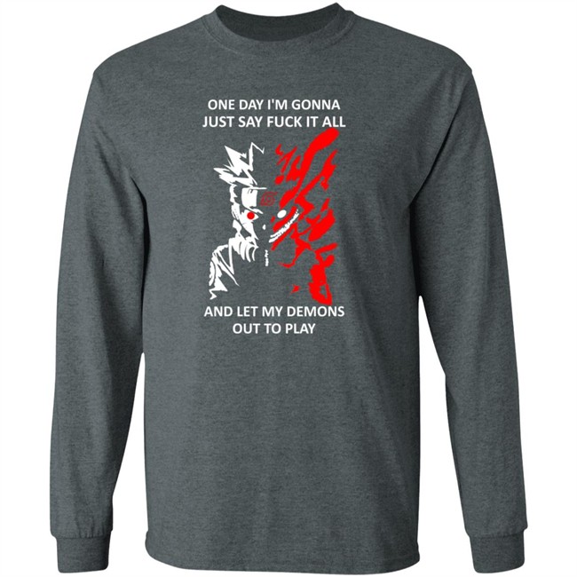 One Day I m Gonna Just Say Fuck It All And Let My Demons Out To Play Shirt One Day I m Gonna Just Say Fuck It All And Let My Demons Out To Play Shirt