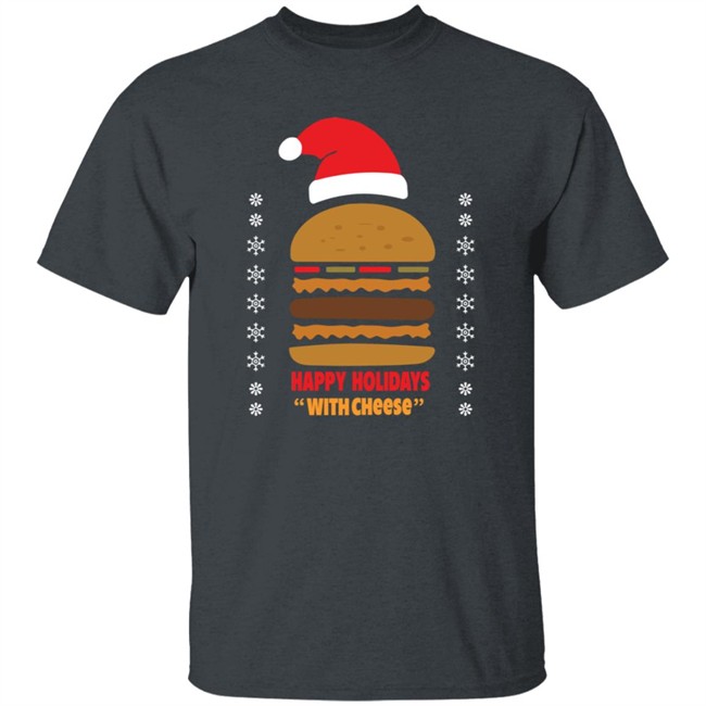 Happy Holidays With Cheese T Shirt Happy Holidays With Cheese T Shirt