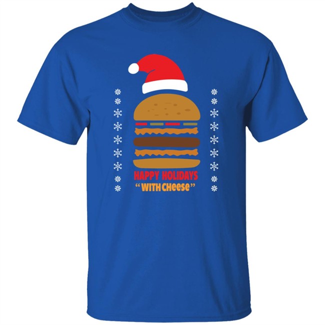 Happy Holidays With Cheese T Shirt Happy Holidays With Cheese T Shirt