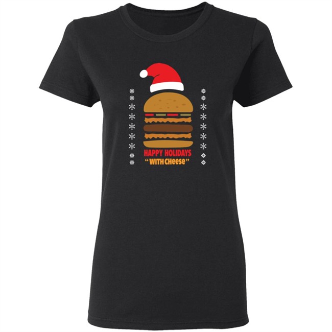 Happy Holidays With Cheese T Shirt Happy Holidays With Cheese T Shirt