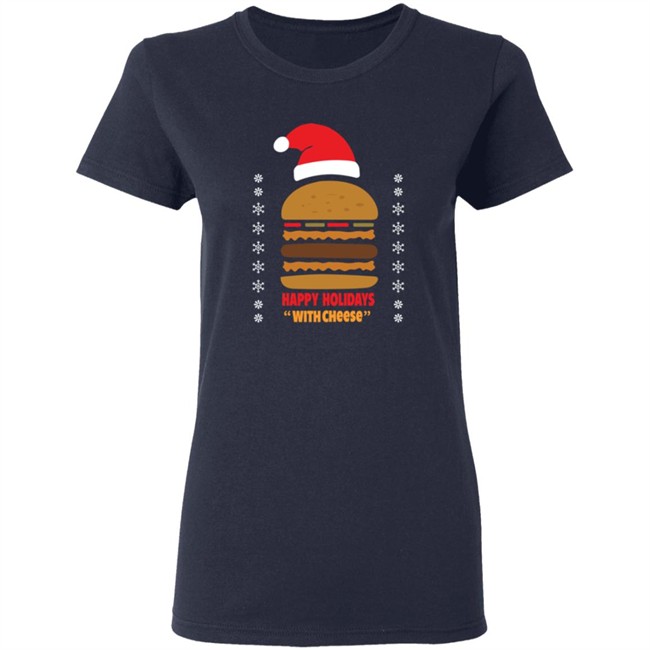 Happy Holidays With Cheese T Shirt Happy Holidays With Cheese T Shirt