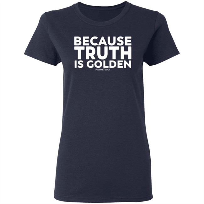 Mike Wilson Because Truth Is Golden Meidas Touch Hoodie Mike Wilson Because Truth Is Golden Meidas Touch Hoodie