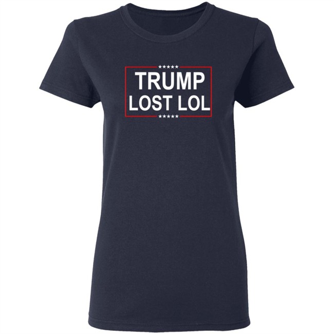 Trump Lost Lol Shirt Trump Lost Lol Shirt