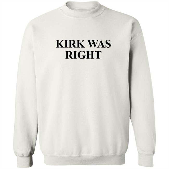 Kirk Was Right Tee Shirt Kirk Was Right Tee Shirt
