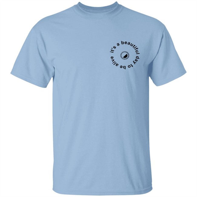 Whitney Simmons Merch It's A Beautiful Day To Be Alive Tee Shirt Whitney Simmons Merch It's A Beautiful Day To Be Alive Tee Shirt