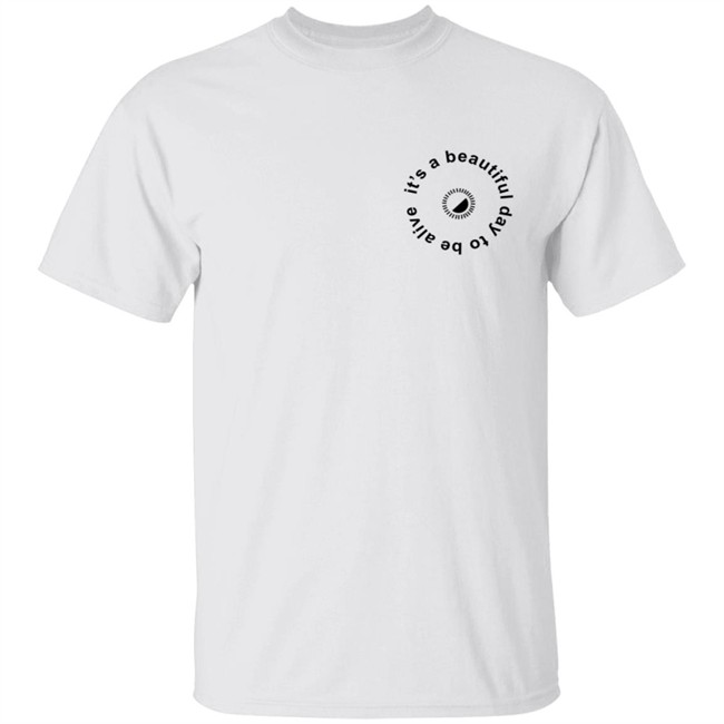 Whitney Simmons Merch It's A Beautiful Day To Be Alive Tee Shirt Whitney Simmons Merch It's A Beautiful Day To Be Alive Tee Shirt