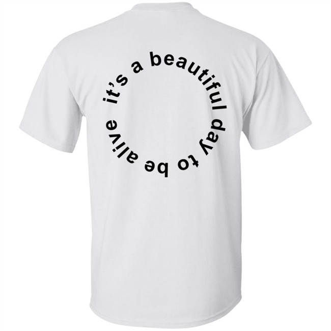 Whitney Simmons Merch It's A Beautiful Day To Be Alive Tee Shirt Whitney Simmons Merch It's A Beautiful Day To Be Alive Tee Shirt