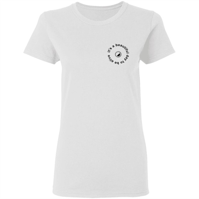 Whitney Simmons Merch It's A Beautiful Day To Be Alive Tee Shirt Whitney Simmons Merch It's A Beautiful Day To Be Alive Tee Shirt