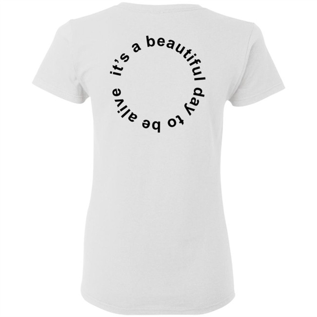 Whitney Simmons Merch It's A Beautiful Day To Be Alive Tee Shirt Whitney Simmons Merch It's A Beautiful Day To Be Alive Tee Shirt