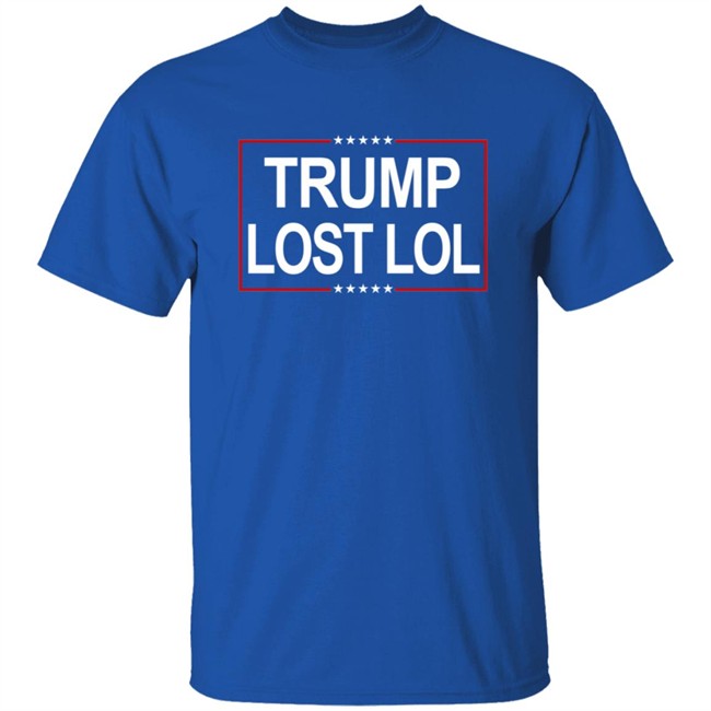 Trump Lost Lol T Shirt Trump Lost Lol T Shirt