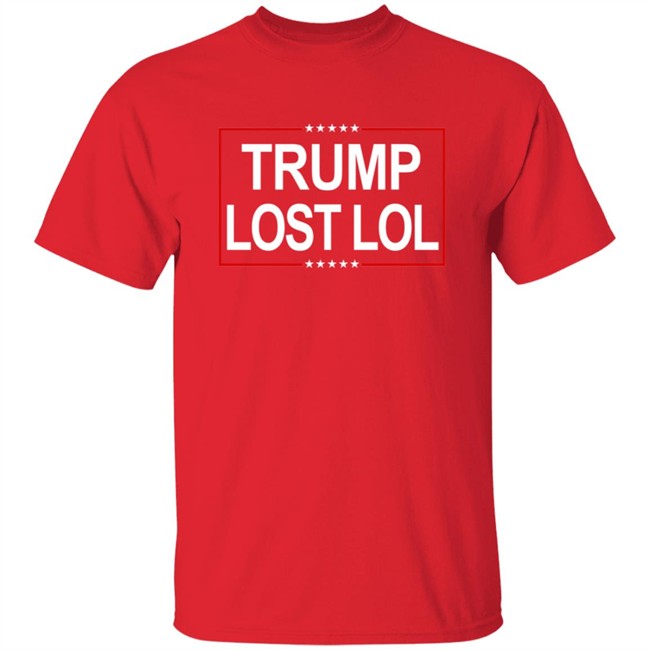 Trump Lost Lol T Shirt Trump Lost Lol T Shirt
