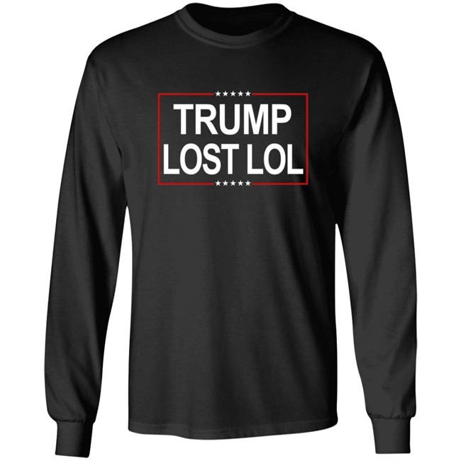 Trump Lost Lol T Shirt Trump Lost Lol T Shirt