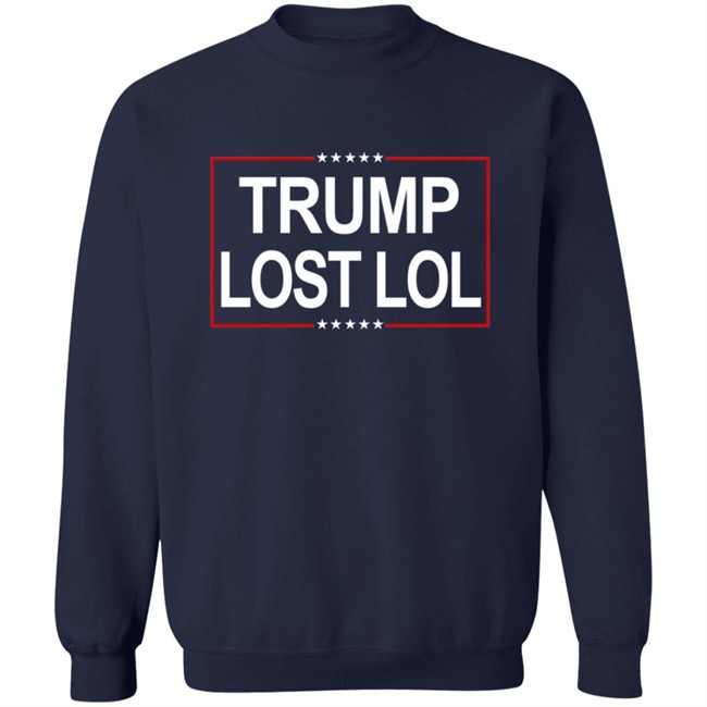 Trump Lost Lol T Shirt Trump Lost Lol T Shirt