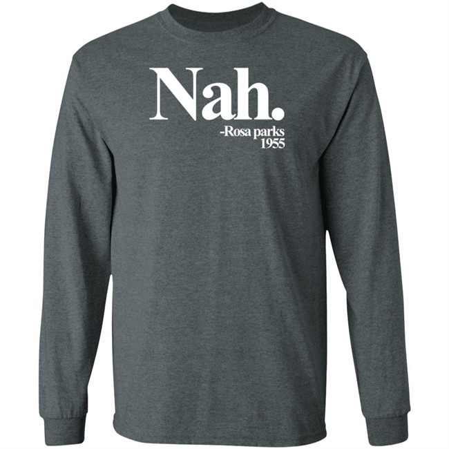 Nah Rosa Parks Shirt Nah Rosa Parks Shirt