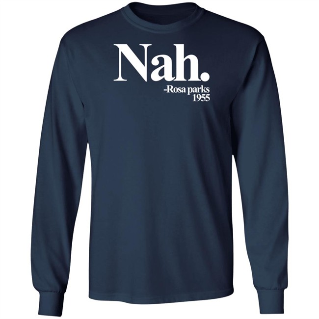 Nah Rosa Parks Shirt Nah Rosa Parks Shirt