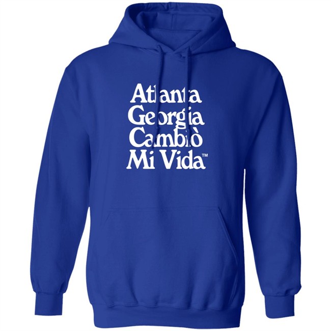 Atlanta Georgia Cambio Mi Vida Hoodie Josef Martinez Atlanta Georgia Cambio Mi Vida Hoodie Josef Martinez