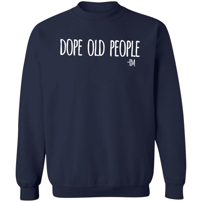 Dope Old People T Shirt Just Marilyn Dope Old People T Shirt Just Marilyn