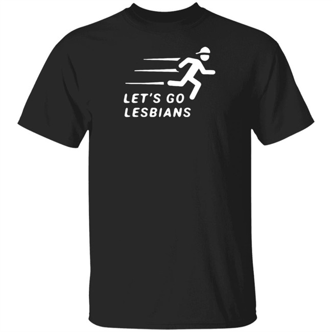 Let’s Go Lesbians Shirt