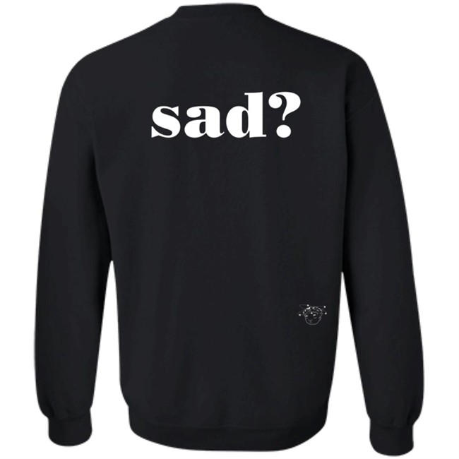 Sad Last Night T Shirt Sad Last Night T Shirt