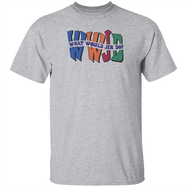 Skatune Network Merch Store Wwjd What Would Jer Do Shirt Skatune Network Merch Store Wwjd What Would Jer Do Shirt