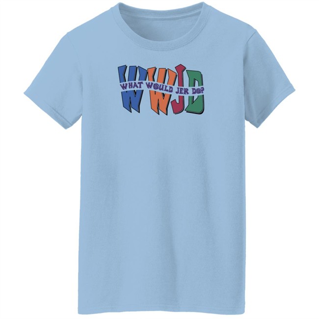 Skatune Network Merch Store Wwjd What Would Jer Do Shirt Skatune Network Merch Store Wwjd What Would Jer Do Shirt
