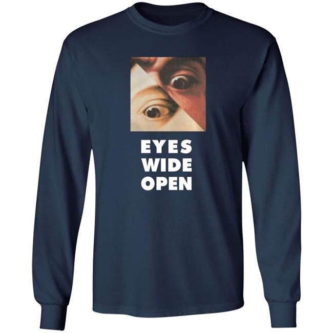 Eyes Wide Open T Shirt Eyes Wide Open T Shirt