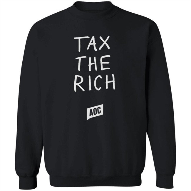 Ocasio Cortez Merch Tax The Rich Sweatshirt