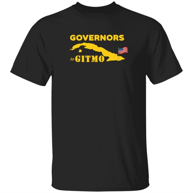 Podcast Merch Your Welcome Governors To Gitmo Shirt