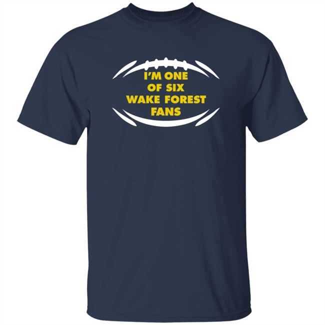 I'm One Of Six Wake Forest Fans Shirt Les Johns ACC Championship Shirts I'm One Of Six Wake Forest Fans Shirt Les Johns ACC Championship Shirts