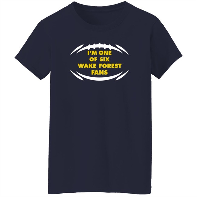 I'm One Of Six Wake Forest Fans Shirt Les Johns ACC Championship Shirts I'm One Of Six Wake Forest Fans Shirt Les Johns ACC Championship Shirts