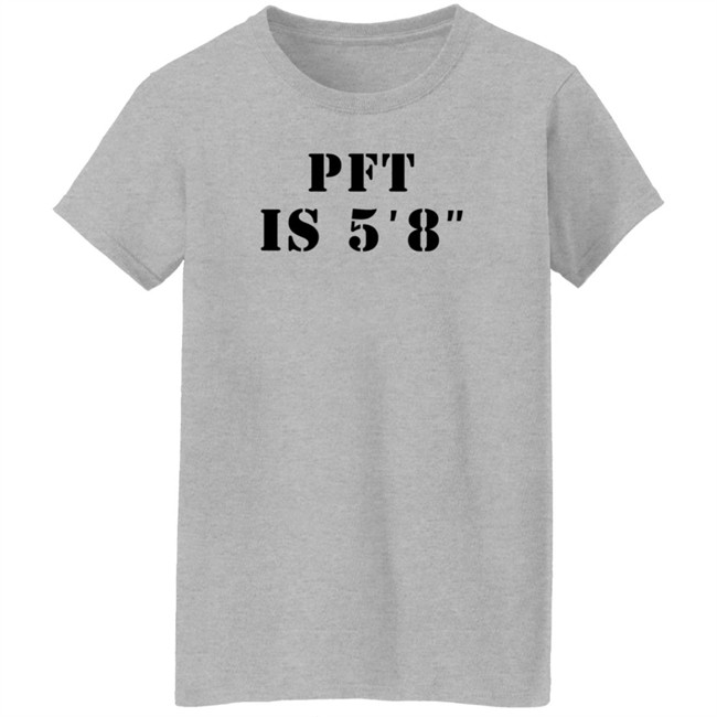 PFT Is 5'8'' Shirt MacrodosingPod PFT Is 5'8'' Shirt MacrodosingPod