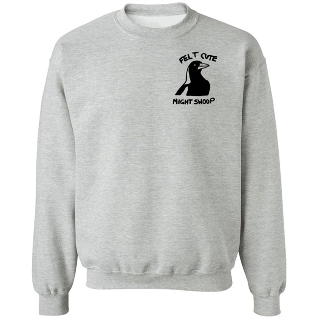 Felt Cute Might Swoop Shirt Felt Cute Might Swoop Shirt