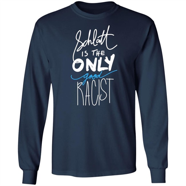 Pprreezzoohh Schlatt Is The Only Good Racist Shirt Pprreezzoohh Schlatt Is The Only Good Racist Shirt