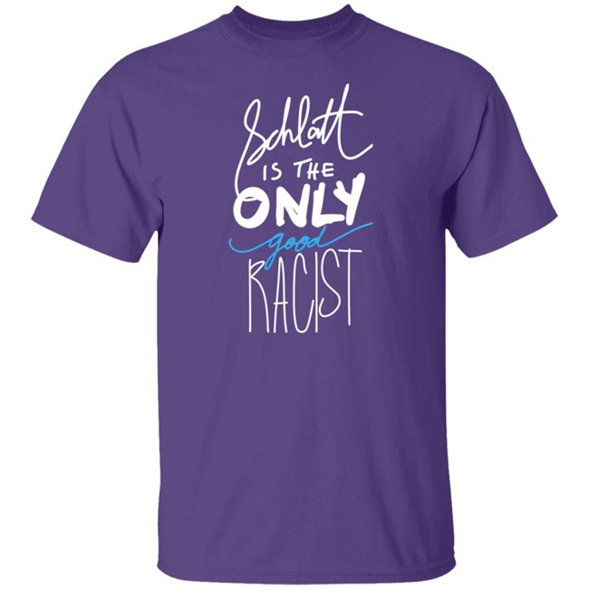 Pprreezzoohh Schlatt Is The Only Good Racist Shirt Pprreezzoohh Schlatt Is The Only Good Racist Shirt