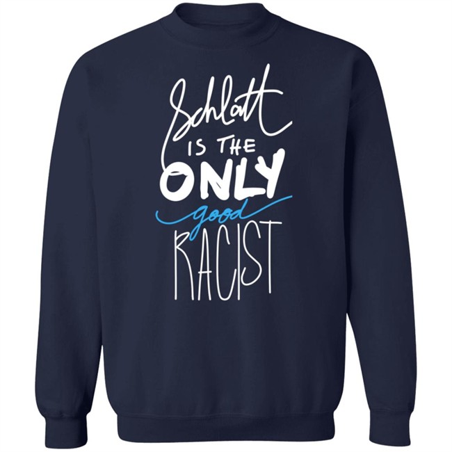 Pprreezzoohh Schlatt Is The Only Good Racist Shirt Pprreezzoohh Schlatt Is The Only Good Racist Shirt