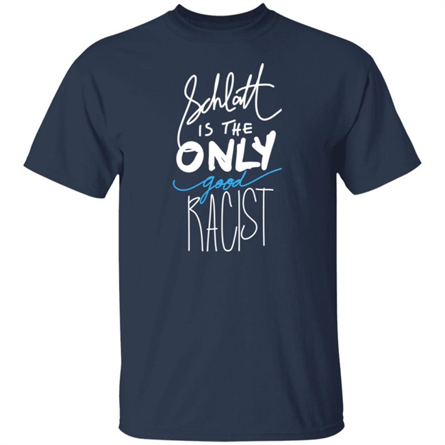 Pprreezzoohh Schlatt Is The Only Good Racist Shirt Pprreezzoohh Schlatt Is The Only Good Racist Shirt